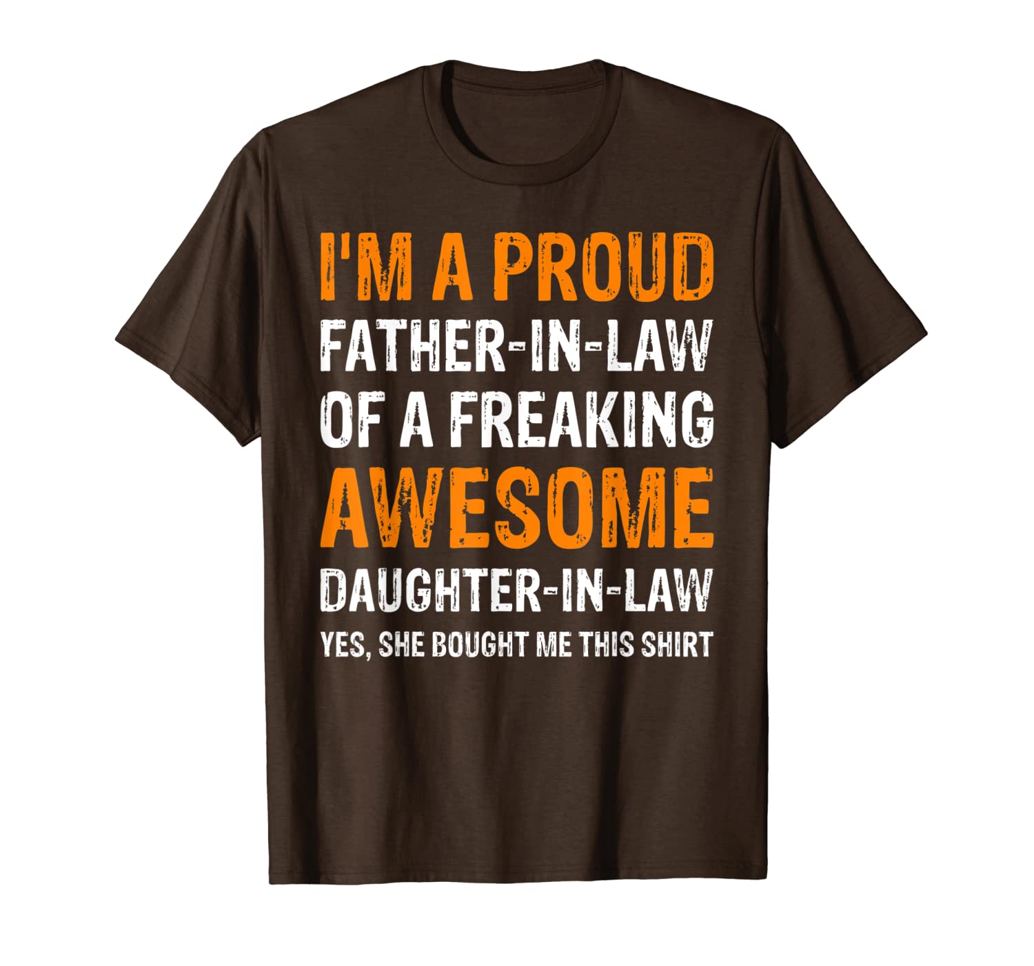 

i'm a proud father in law of a freaking awesome daughter t-shirt, White;black