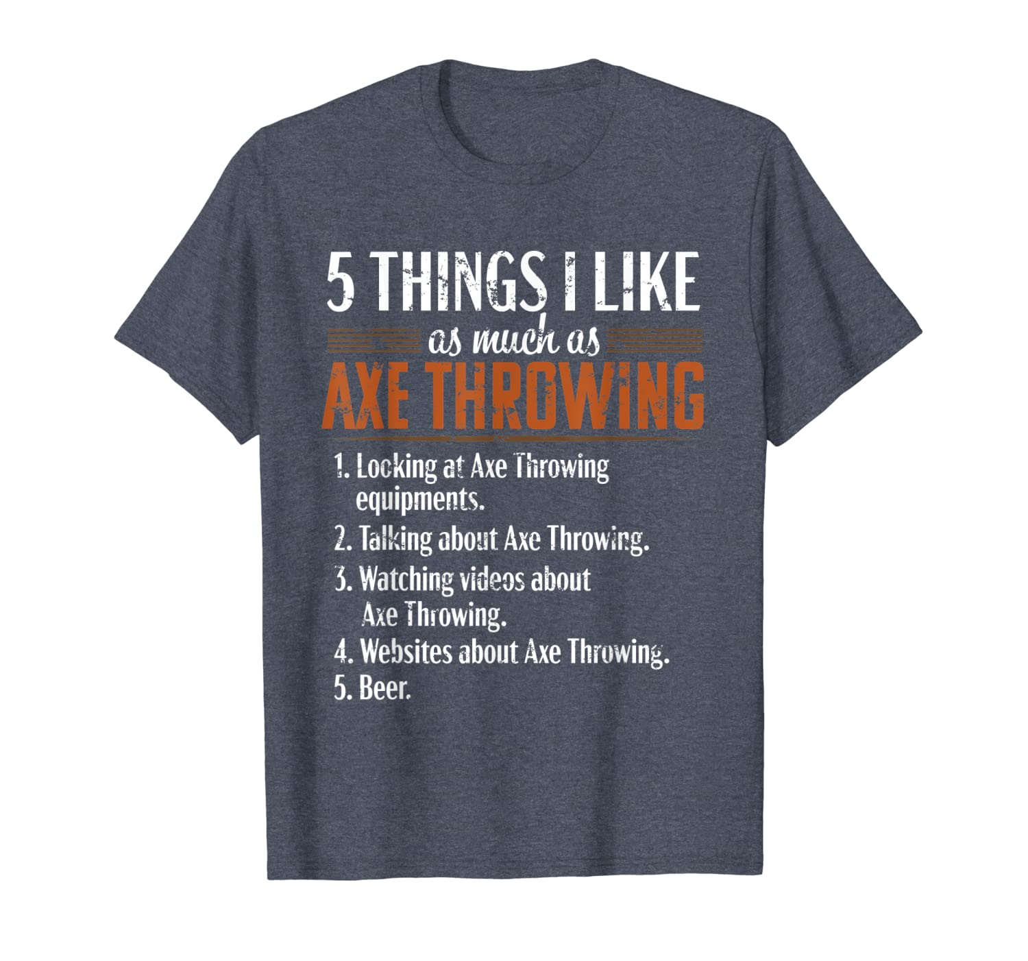 

axe throwing funny hatchet lumberjack 5 things gift tshirt, White;black
