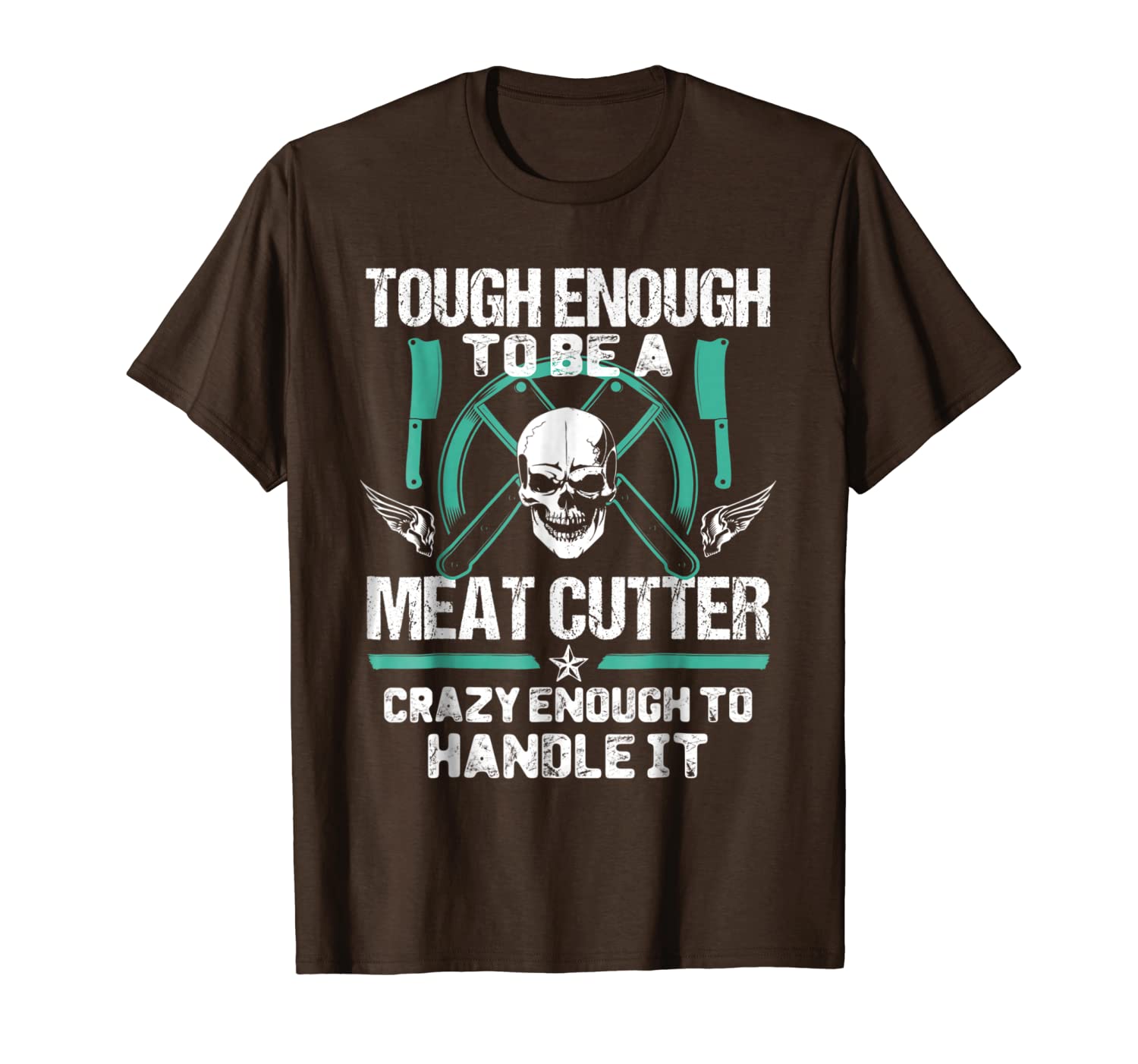 

funny tough enough to be a meat cutter t-shirt, White;black