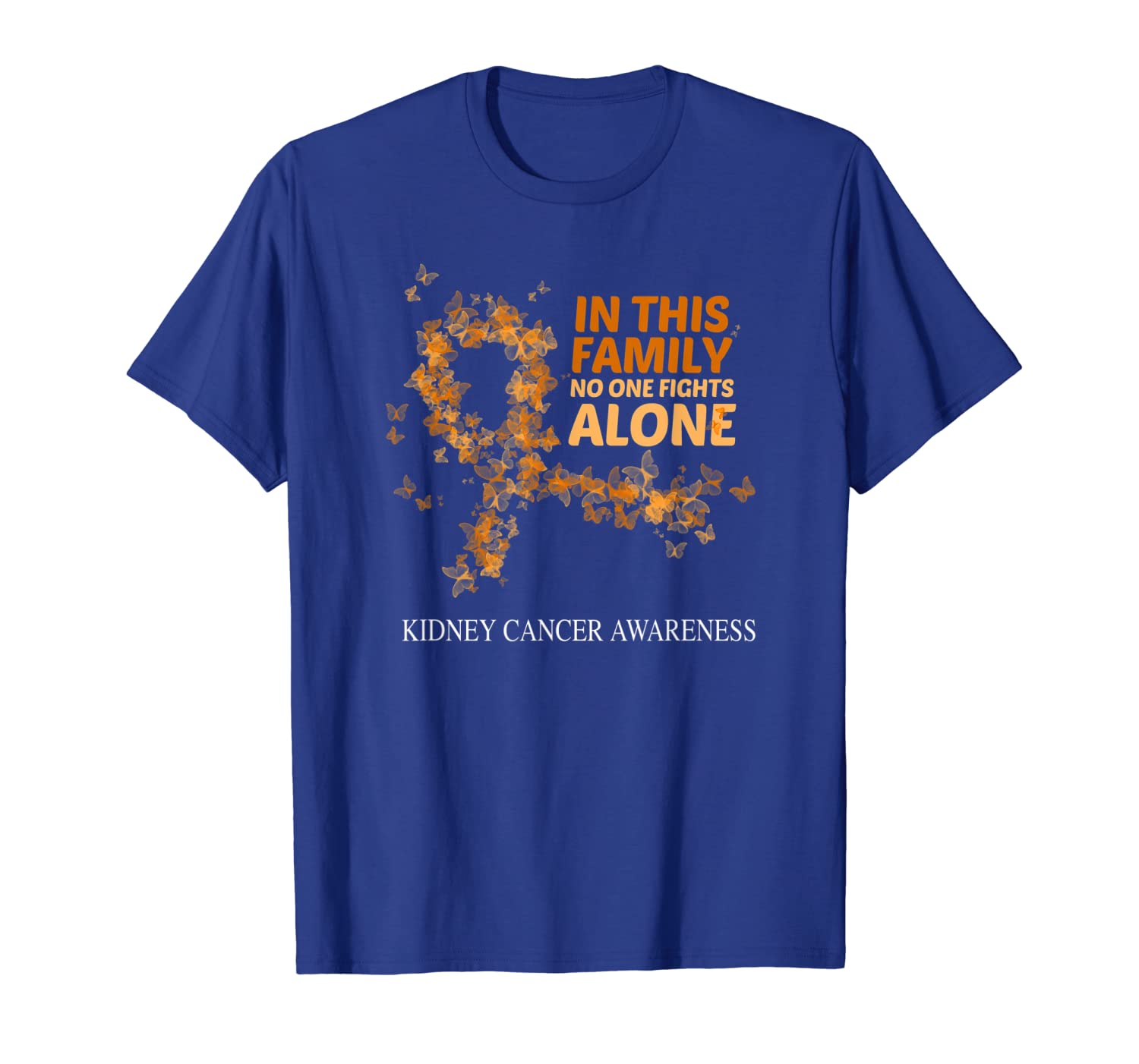 

in this family no one fights alone kidney cancer, support t-shirt, White;black