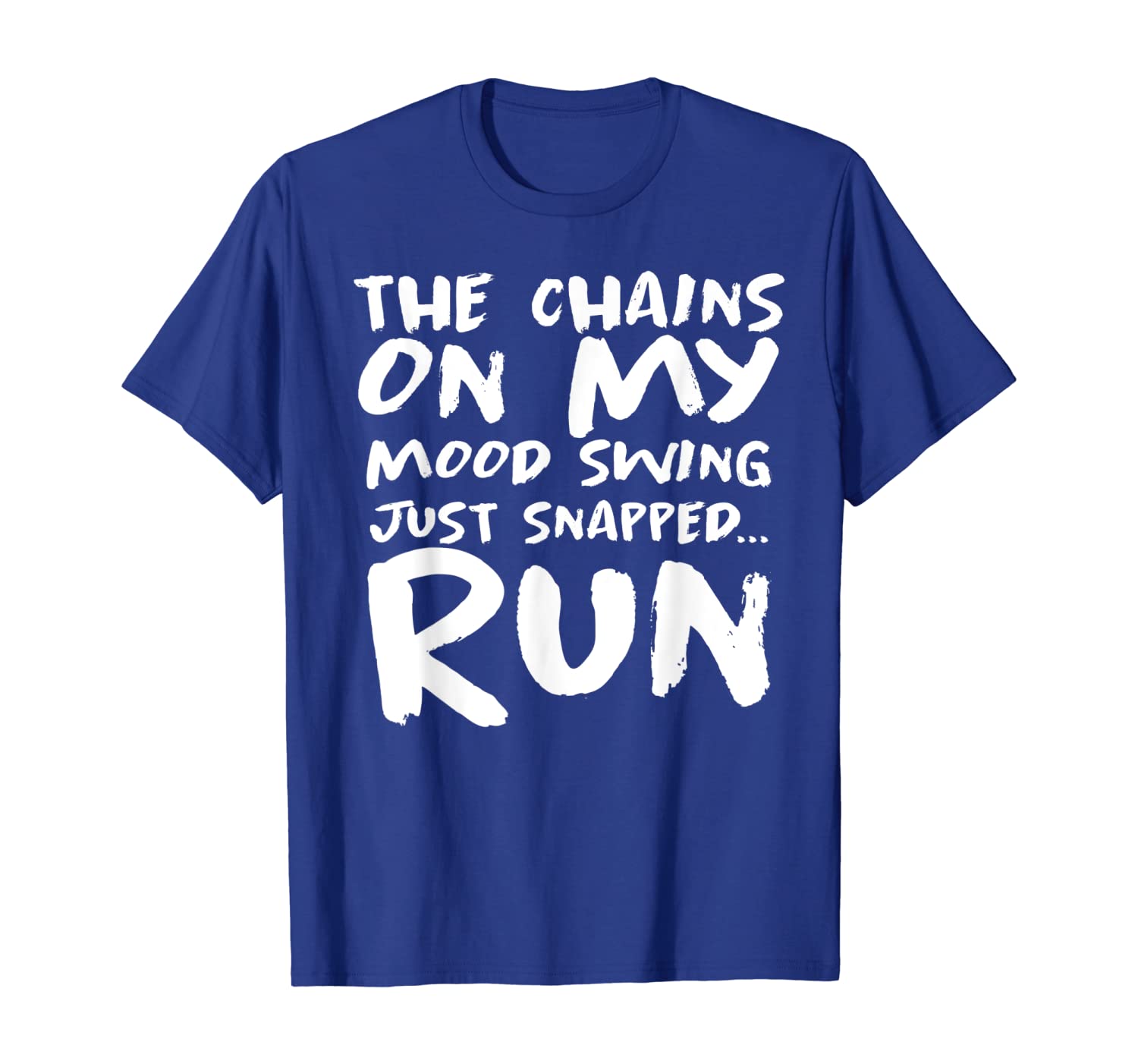 

the chains on my mood swing tshirt funny saying, White;black