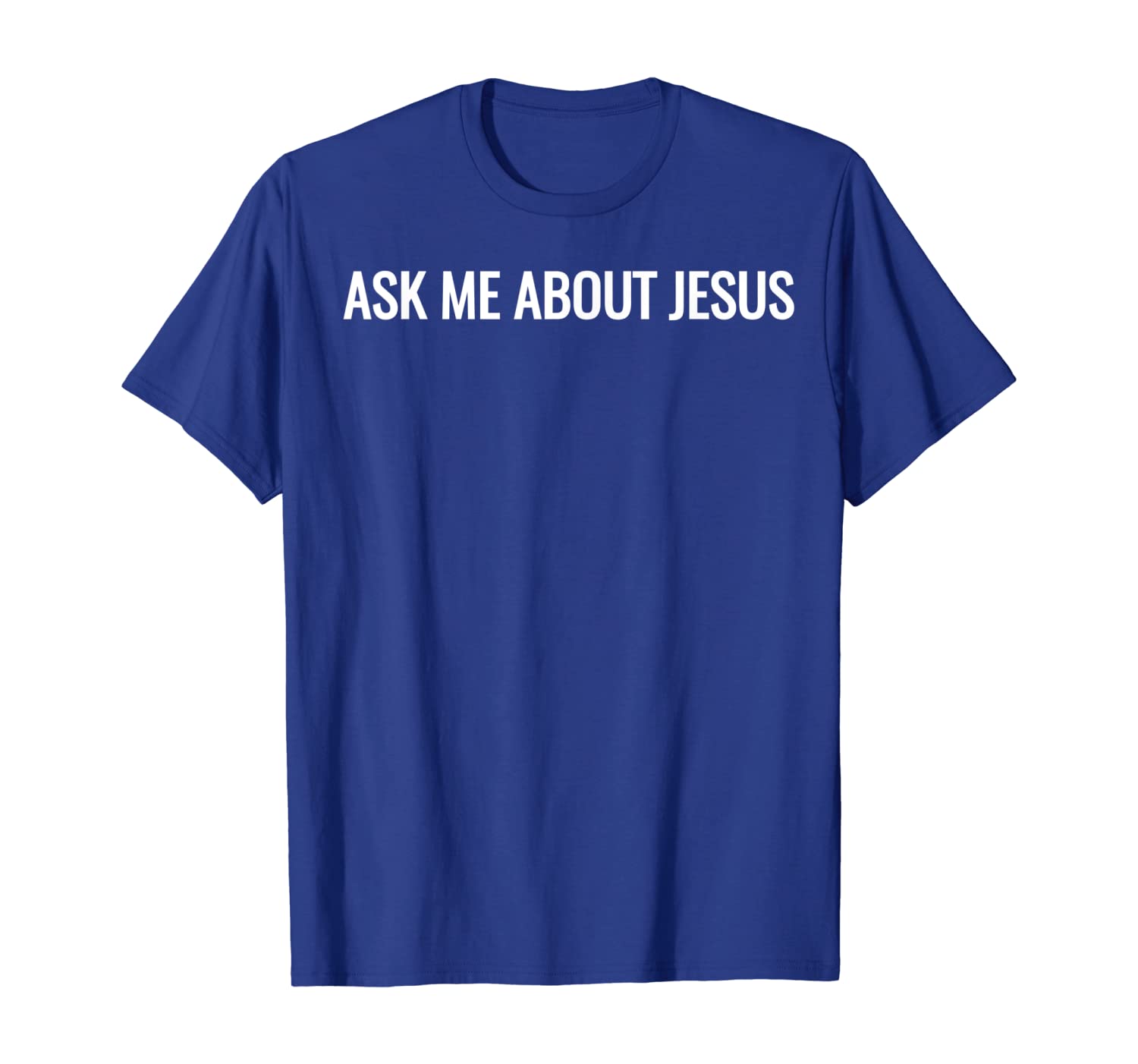 

Ask Me About Jesus Faith Christian Evangelism T-Shirts, White;black