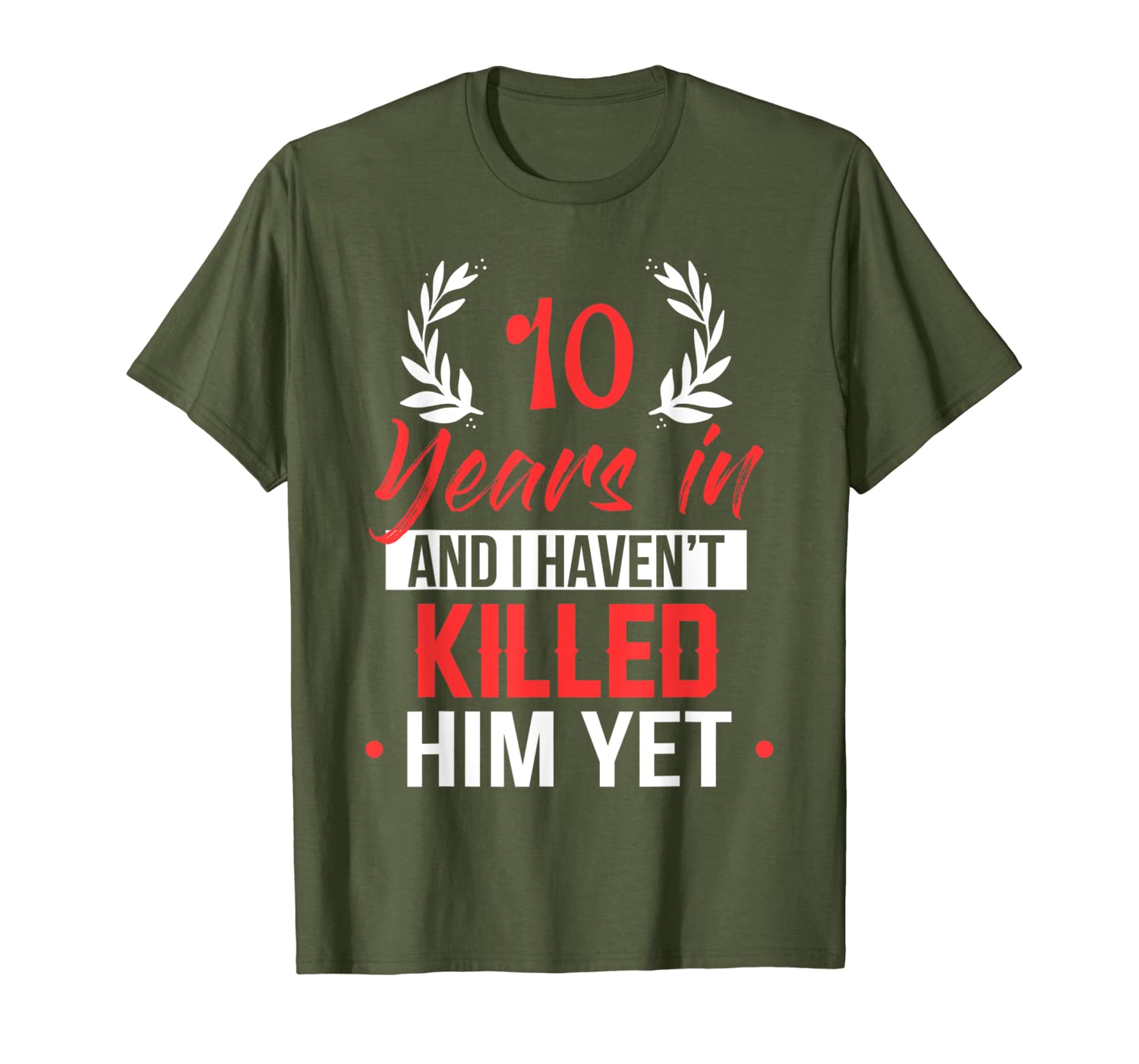 10 Years In Shirt. 10th Year Anniversary Gift Idea for Her-image-703231879