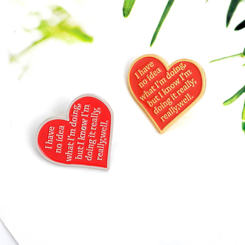 

Pins, Brooches 2022 Red Heart Letters Enamel Pins Have No Idea What I'm Doing But Really Well Badge Denim Shirt Lapel Pin For Women