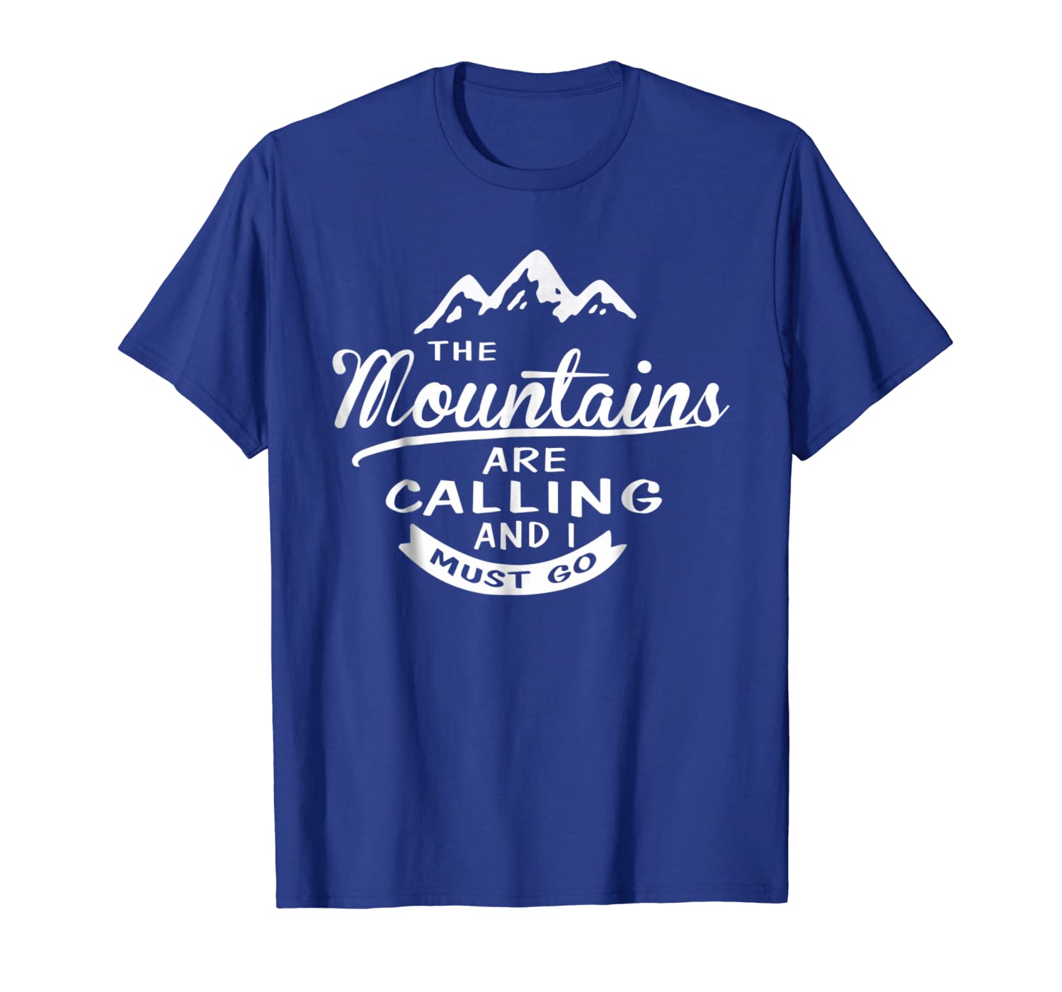 

the mountains are calling and i must go tshirt, White;black