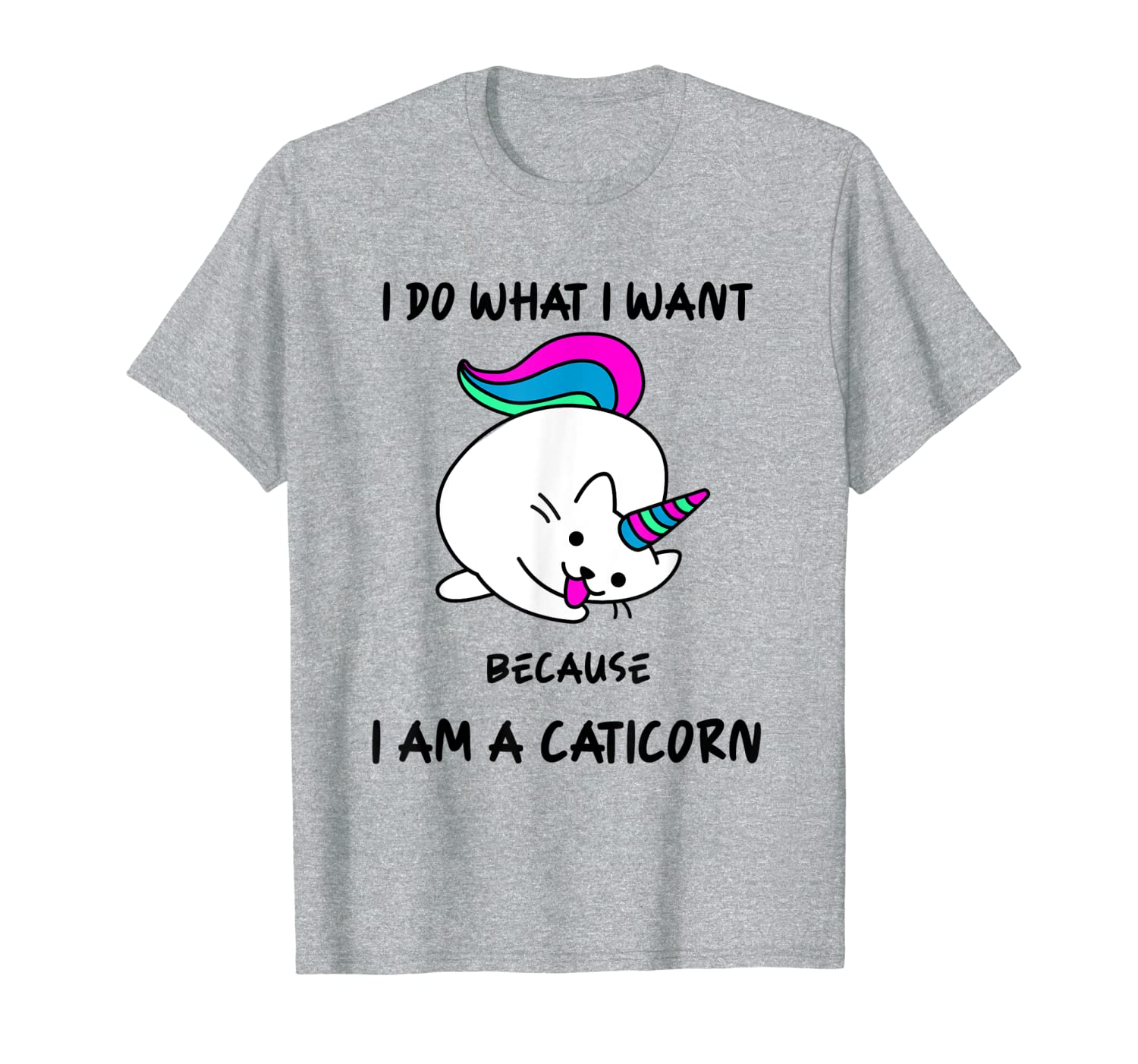 

I do what I want because i am a caticorn t-shirt, funny gift T-Shirt, Mainly pictures