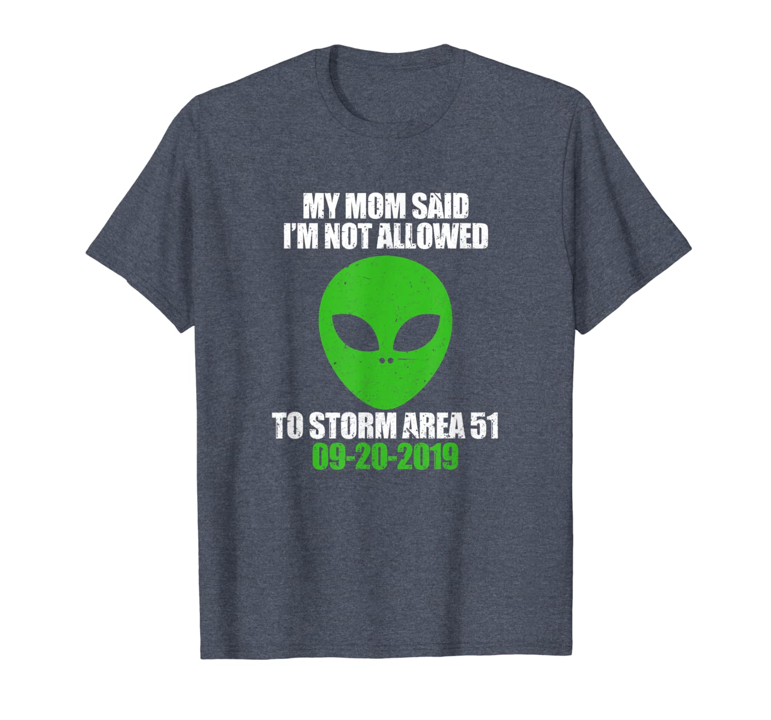 

my mom said i'm not allowed to storm area 51 alien t-shirt, White;black