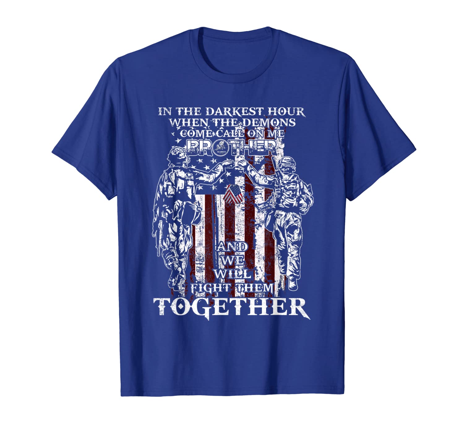 

Seabee Brother In The Darkest Hour When The Demons Come Tees, White;black