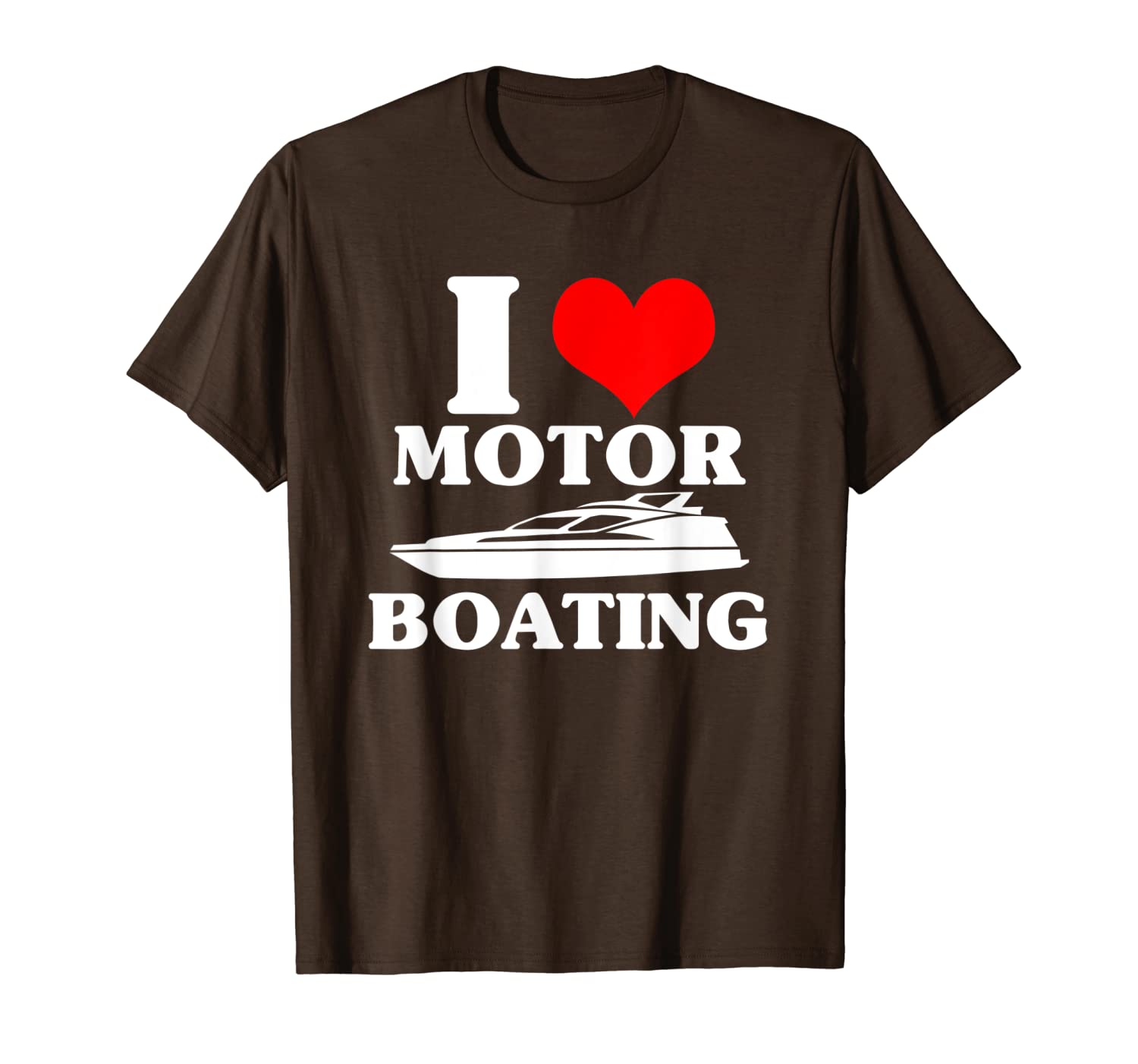 

i love motor boating funny boating t-shirt for boaters, White;black