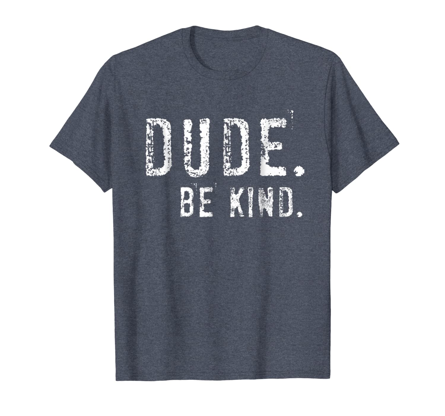 

dude be kind shirt - choose kind tshirt movement, White;black
