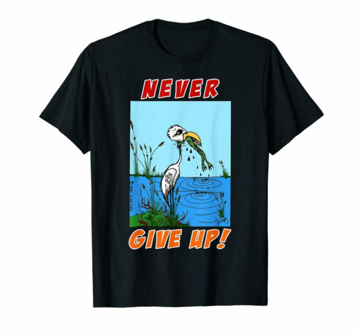 

R1 Never Give Up Funny Stork Eats Frog Animal Rules Black T-Shirt S-6XL, White;black
