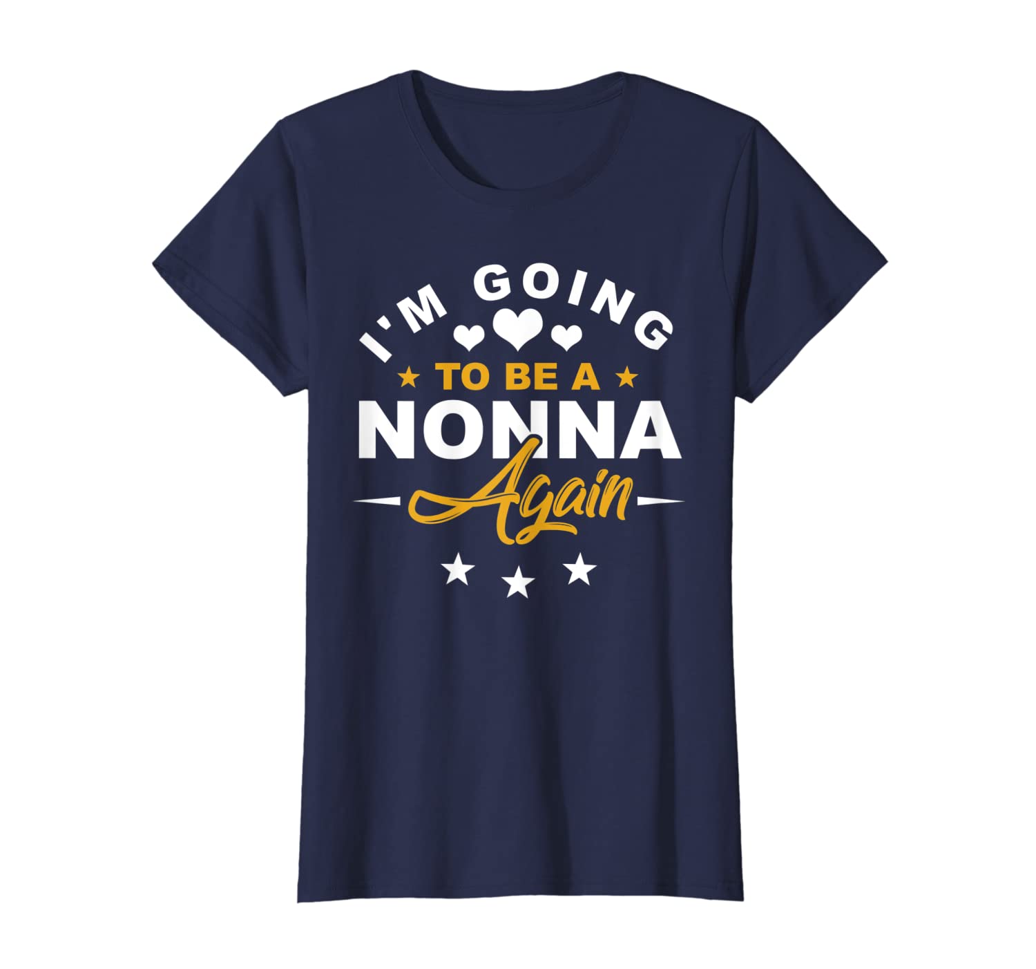 

womens i'm going to be nonna again tshirt grandma again gift funny, White;black