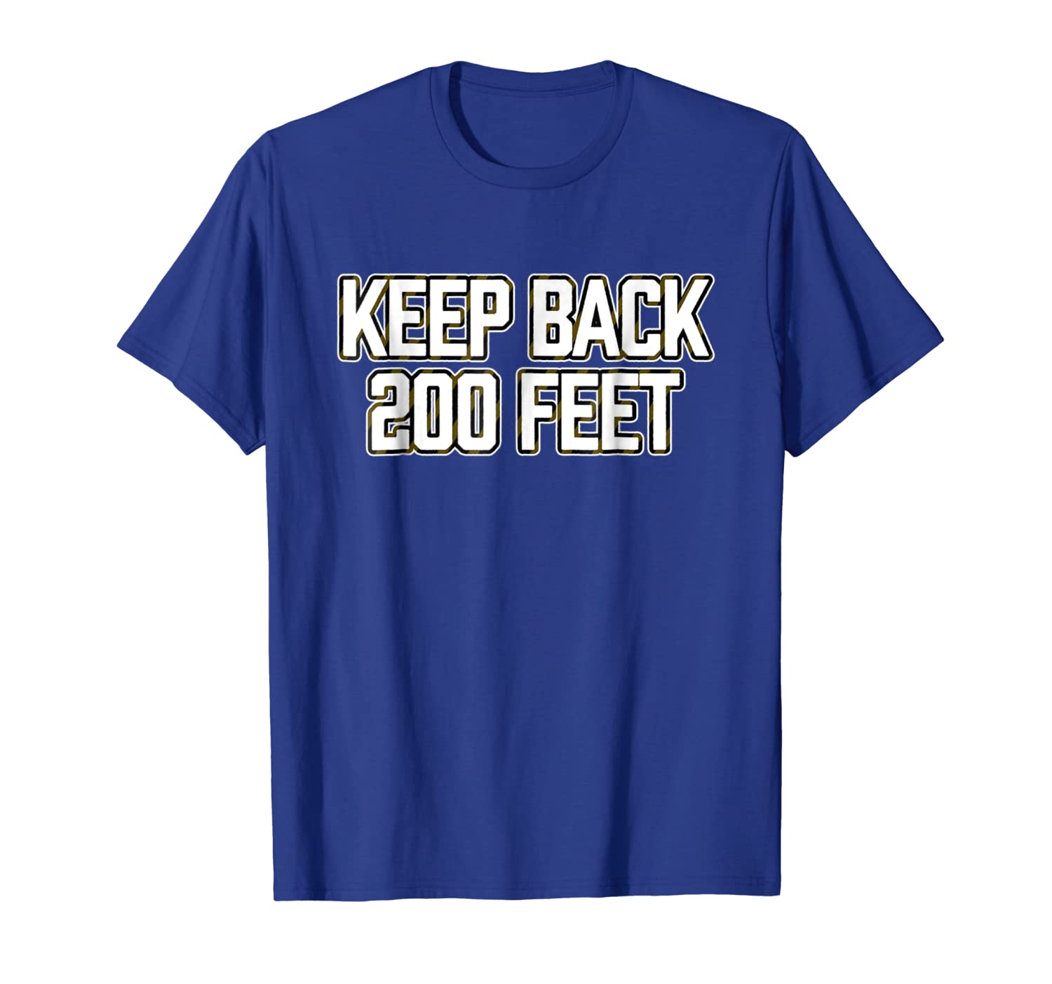 

keep back 200 feet cool t-shirt, White;black