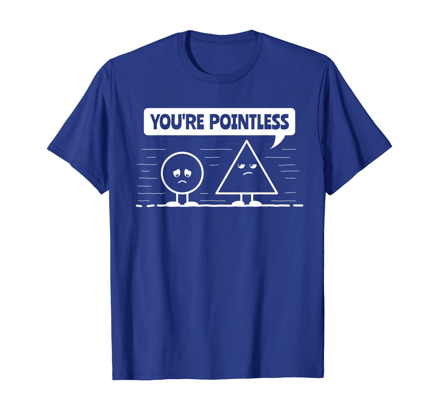 

You're Pointless T-Shirt - Funny Math Puns, White;black