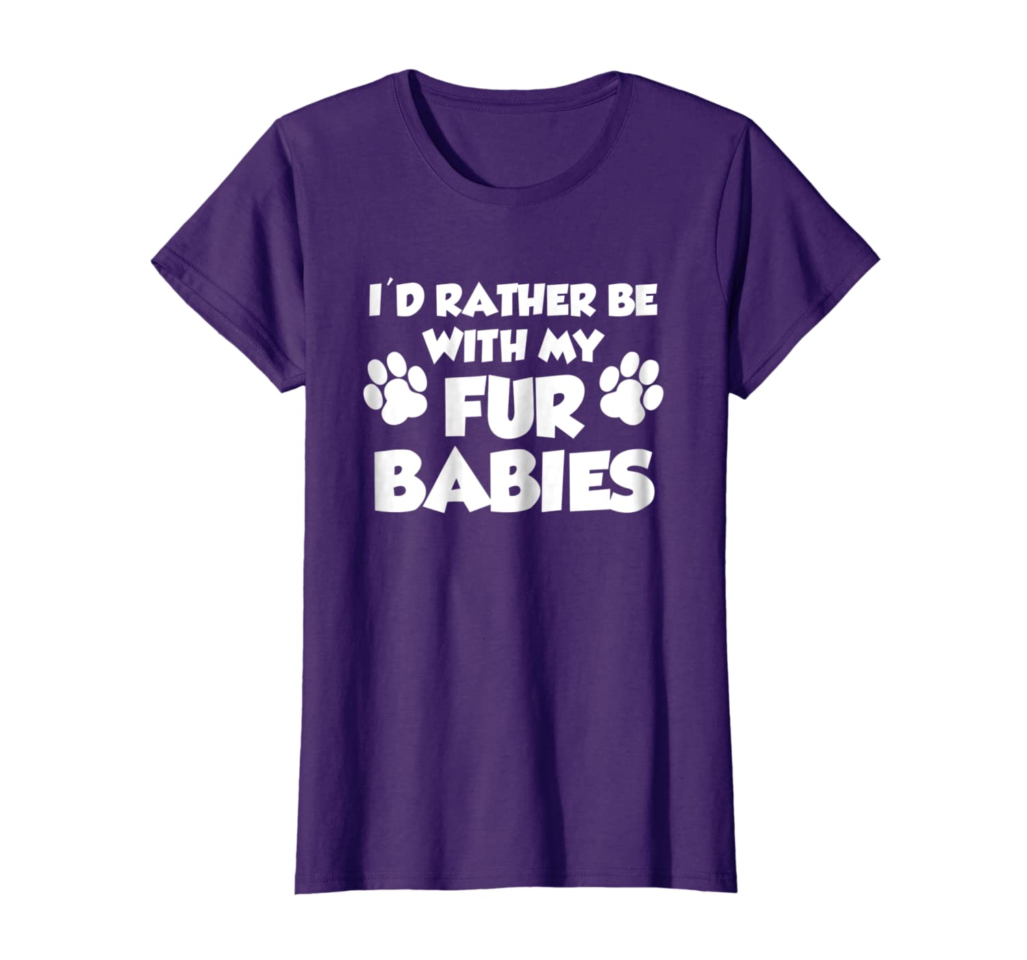 

Womens I'd Rather Be With My Fur Babies Dog Cat Owner Shirt, White;black