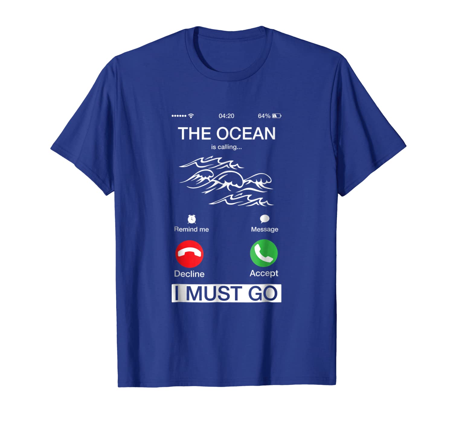 

the ocean is calling and i must go funny phone screen tshirt, White;black