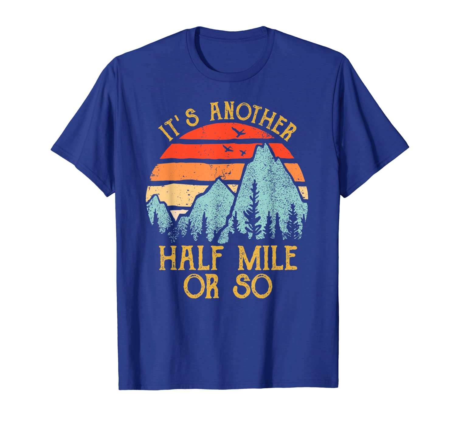 

retro it's another half mile or so shirt gift for men women, White;black