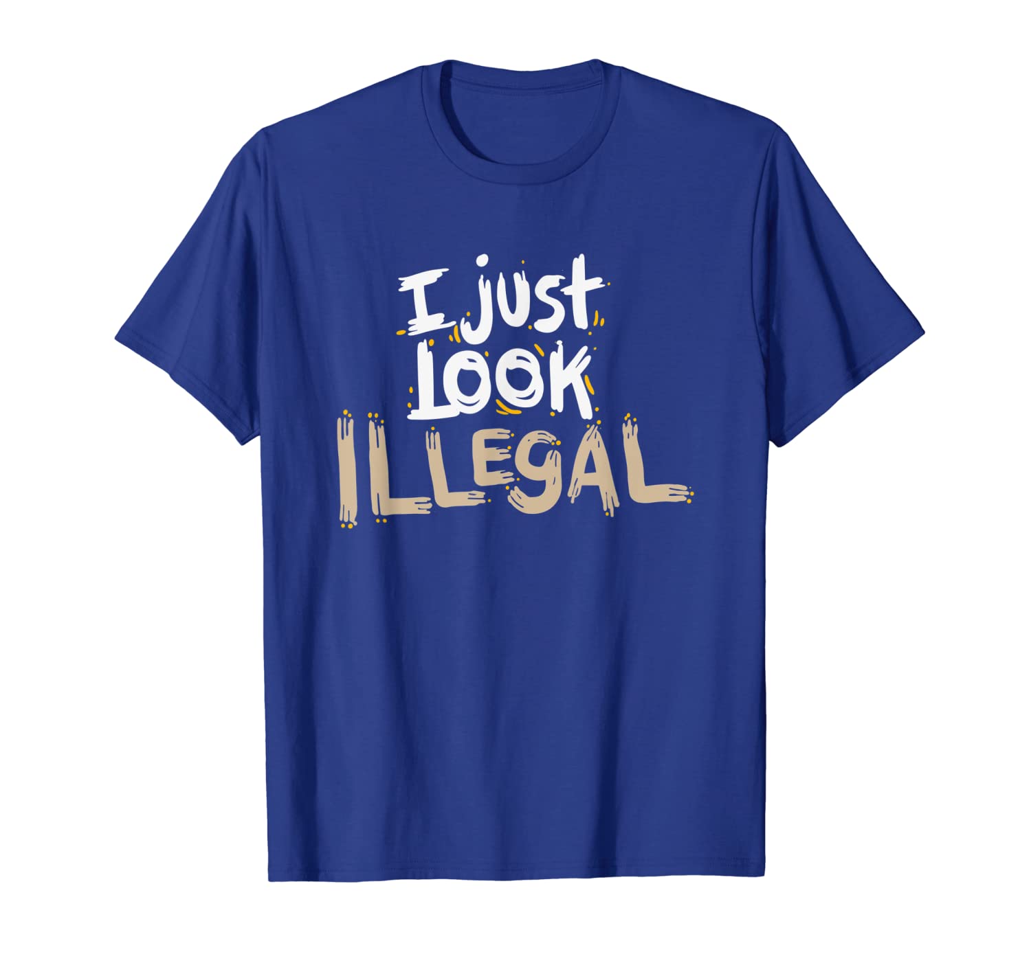 

i just look illegal shirt t-shirt, White;black