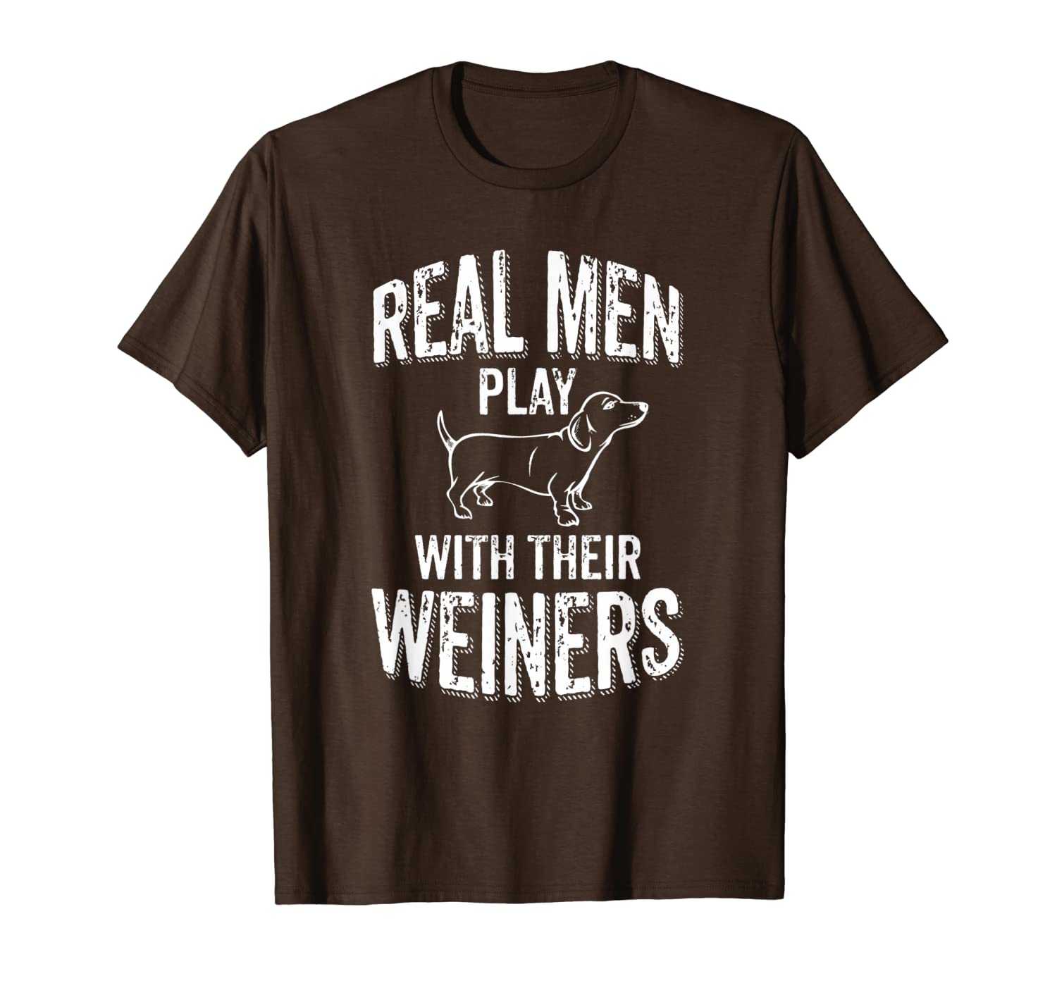 

real men play with their weiners funny dachshund wiener dog, White;black