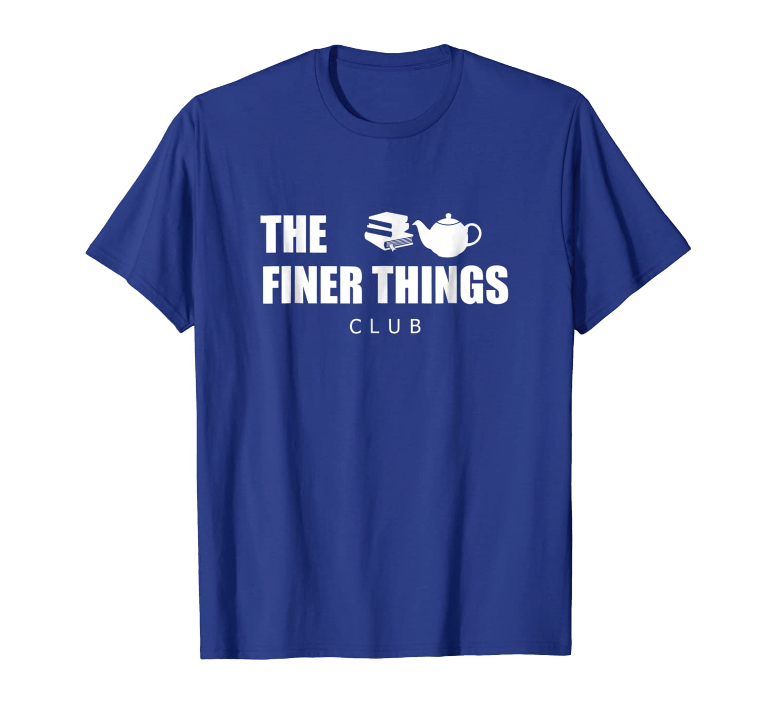 

the finer things club tshirt for tea and book lovers, White;black