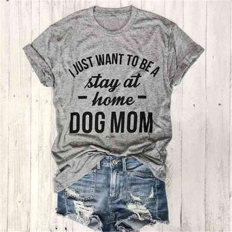 

I JUST WANT TO BE A stay at home DOG MOM T-shirt women Casual tees Trendy T-Shirt 90s Women Fashion Tops Personal female t shirt 210607, Orange