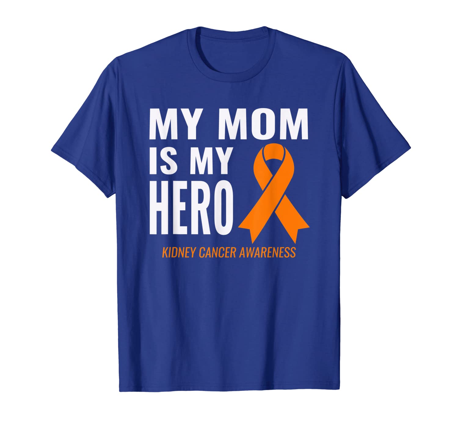 

my mom is my hero: kidney cancer support awareness t-shirt, White;black