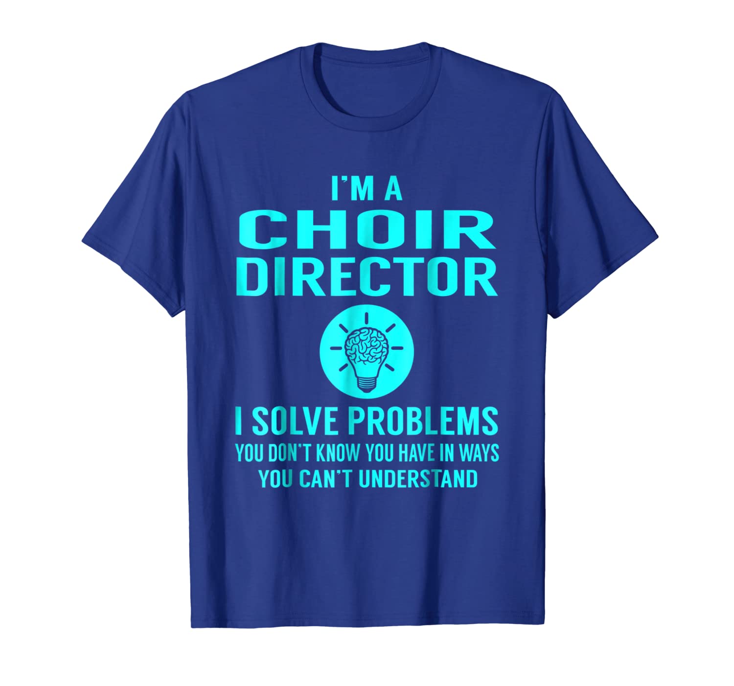 

choir director solve problems job title shirts, White;black