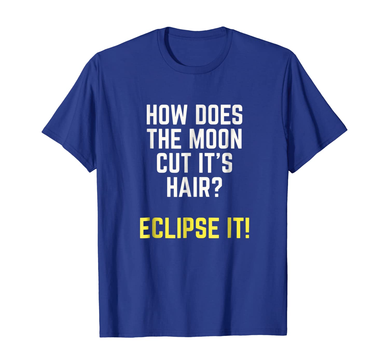 

Funny Total Solar Eclipse T Shirt August 21 2017, White;black