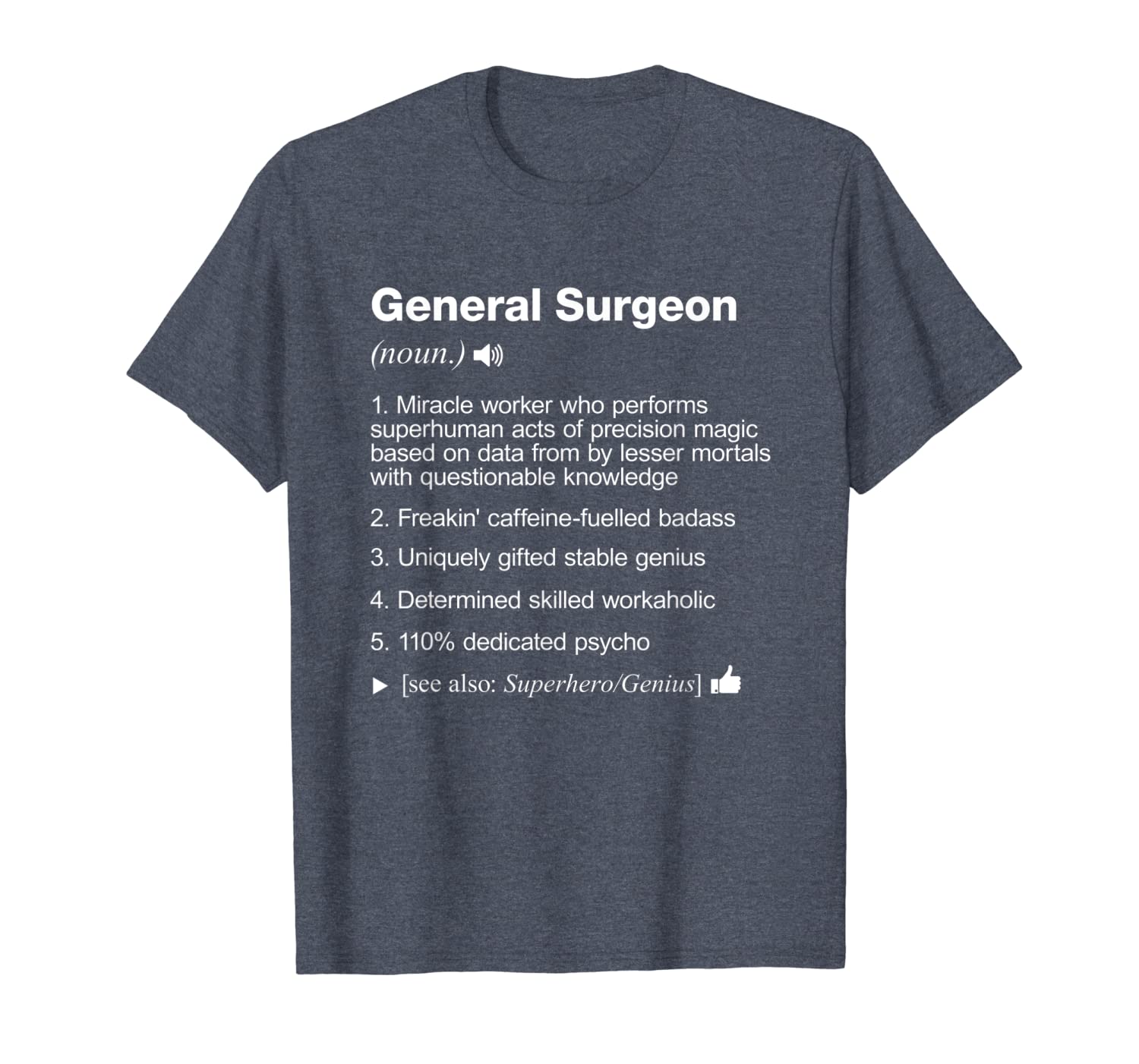 

general surgeon definition meaning funny t-shirt, White;black