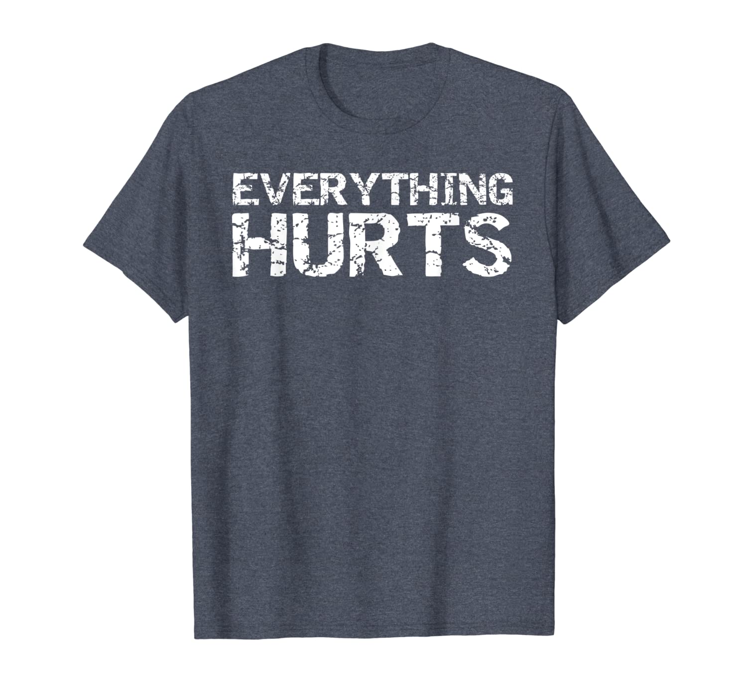 

everything hurts shirt for men funny workout t-shirt women, White;black