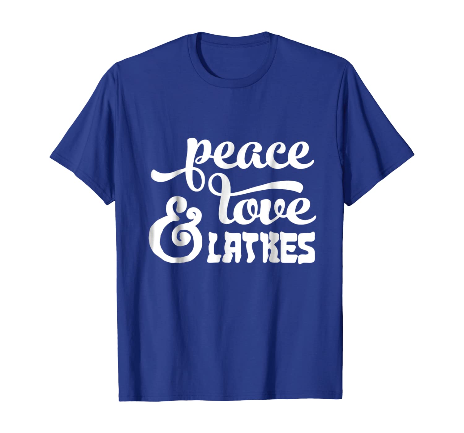 

Peace Love And an Latkes T Shirt, White;black
