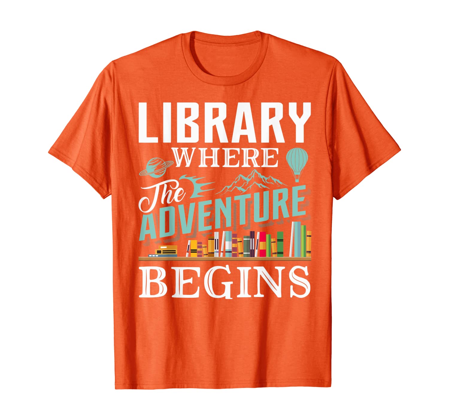 

Library Where The Adventure Begins Funny Book Librarian Gift T-Shirt, White;black