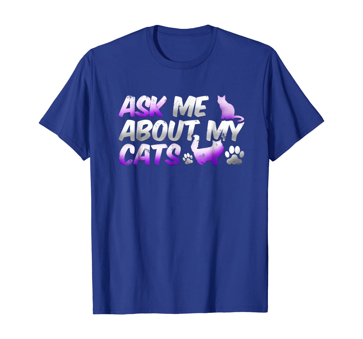 

Cute Kitty Lovers Ask Me About My Cats Crazy Feline T Shirt, White;black