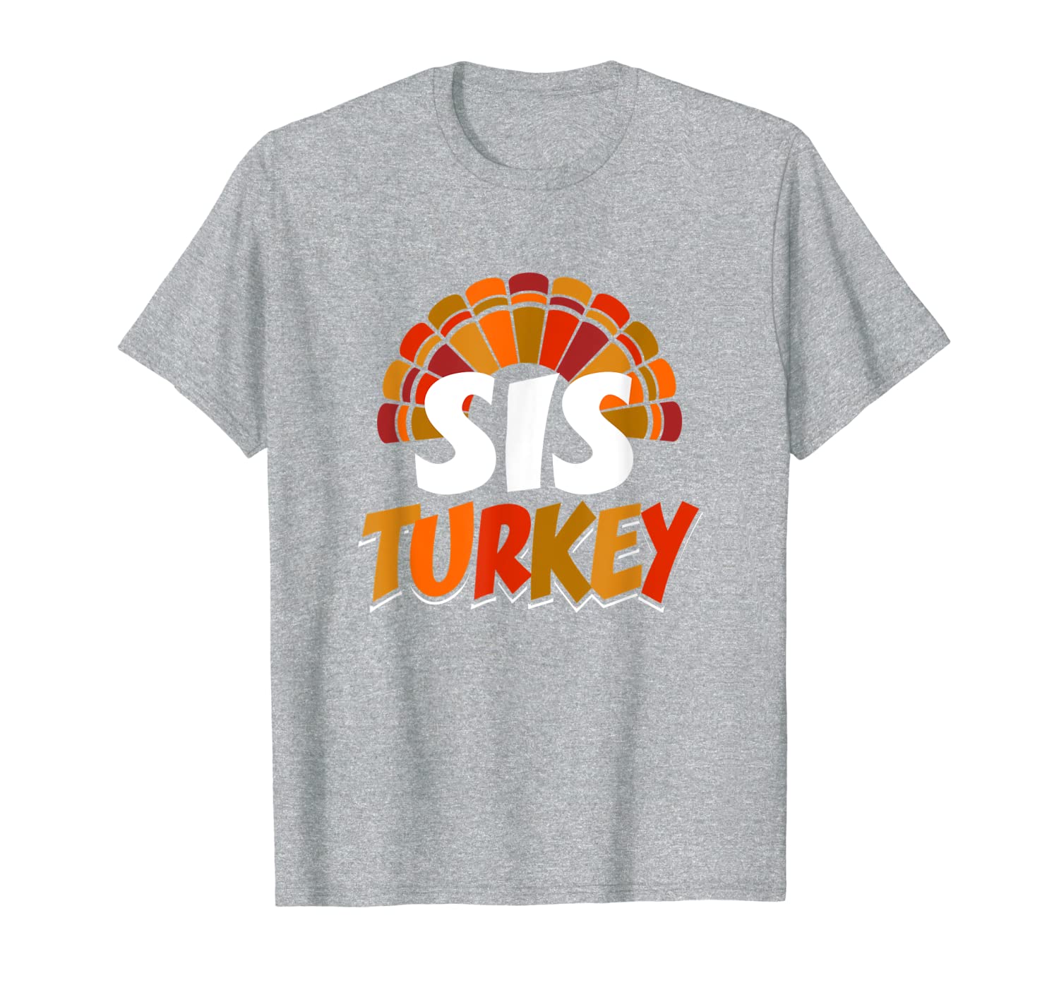 Sis Sister Turkey Thanksgiving Funny Matching Family T-Shirt-image-702214062