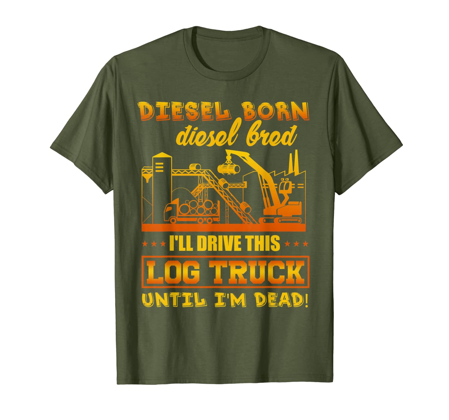

i'll drive this log truck t shirt, trucker t shirt, White;black
