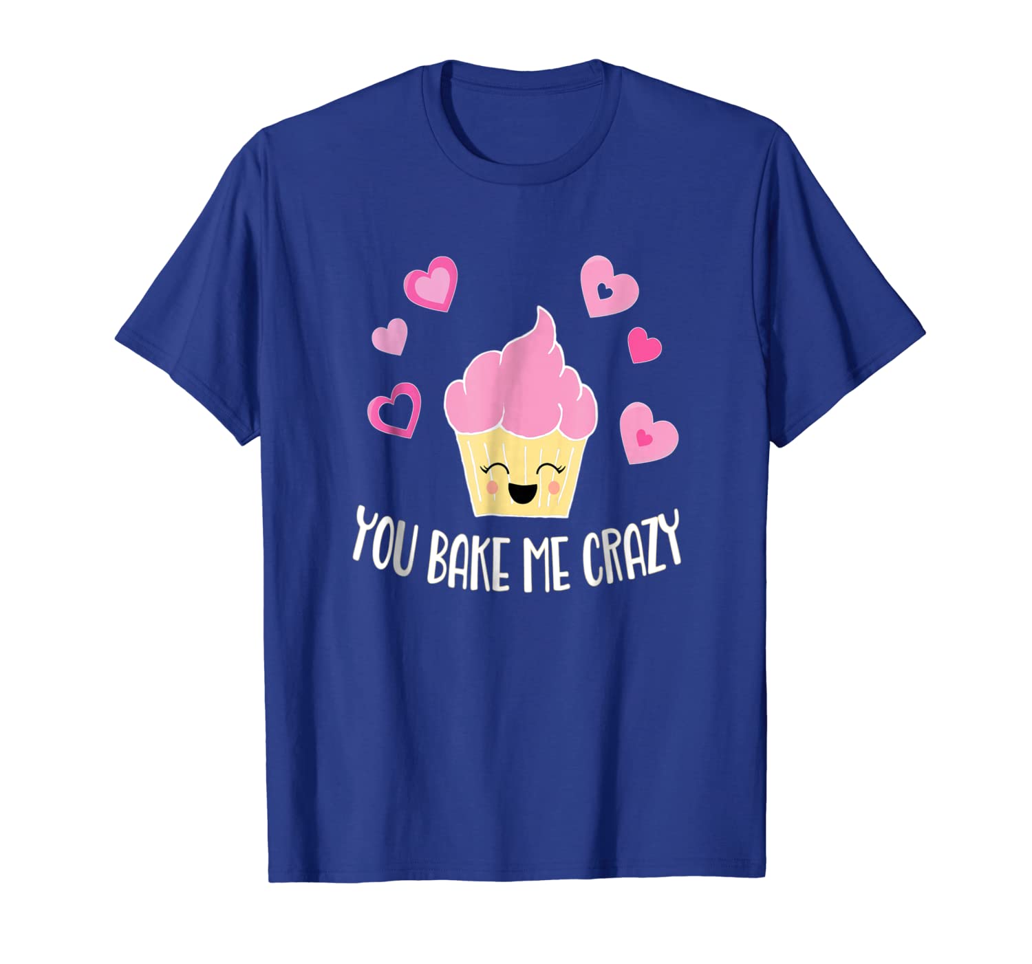 

funny valentines shirt, you bake me crazy cupcake, White;black