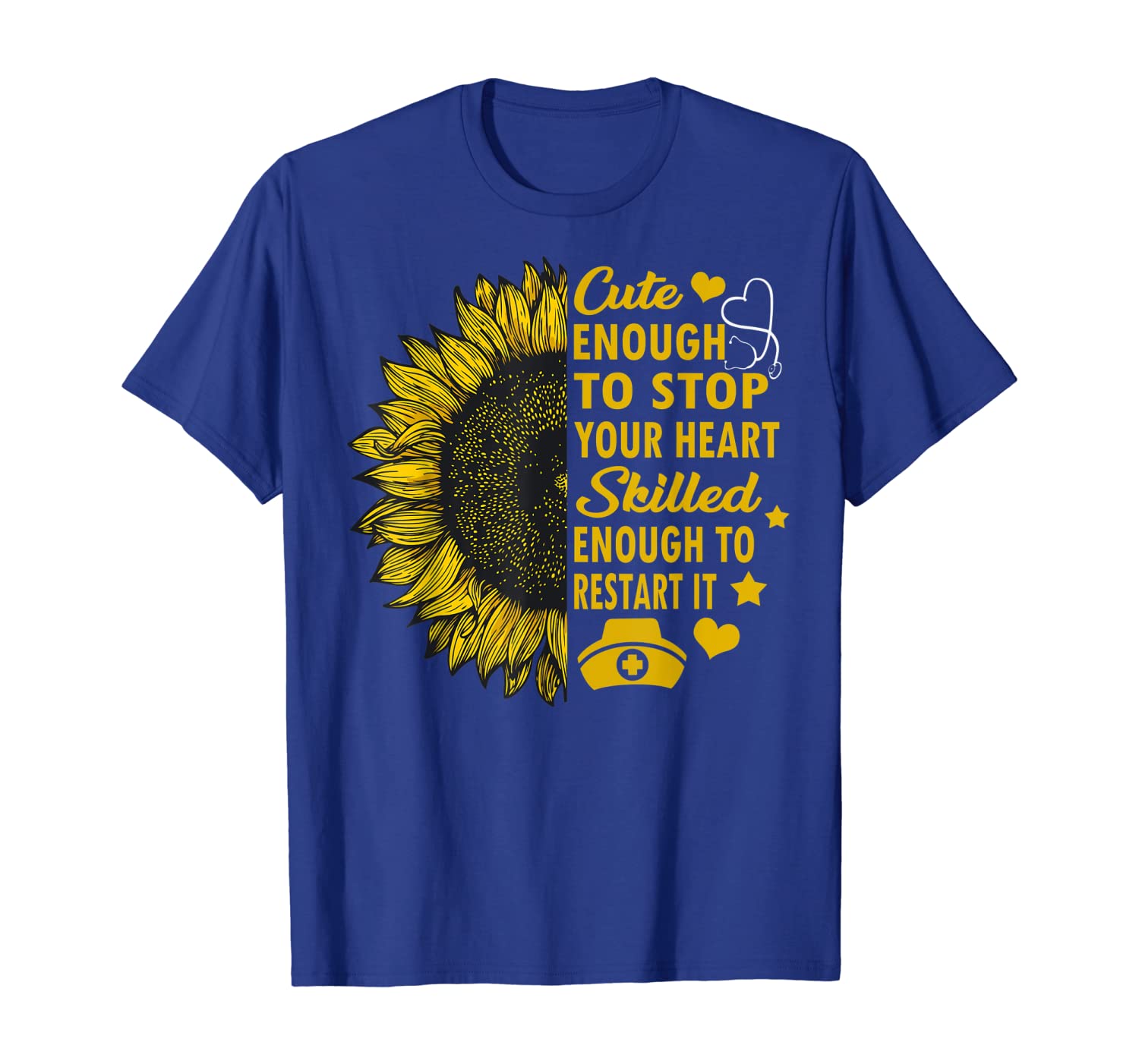 

cute enough to syour heart nurse sunflower t shirt, White;black