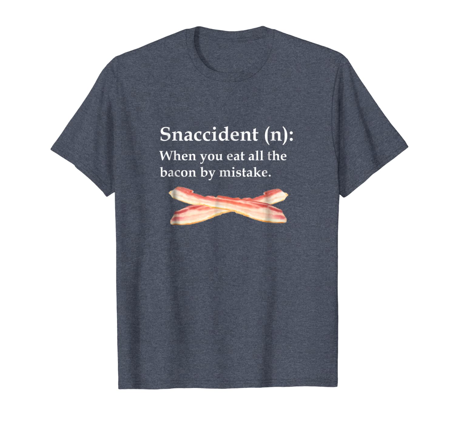 

funny good bacon lovers shirt - snaccident, bacon, White;black