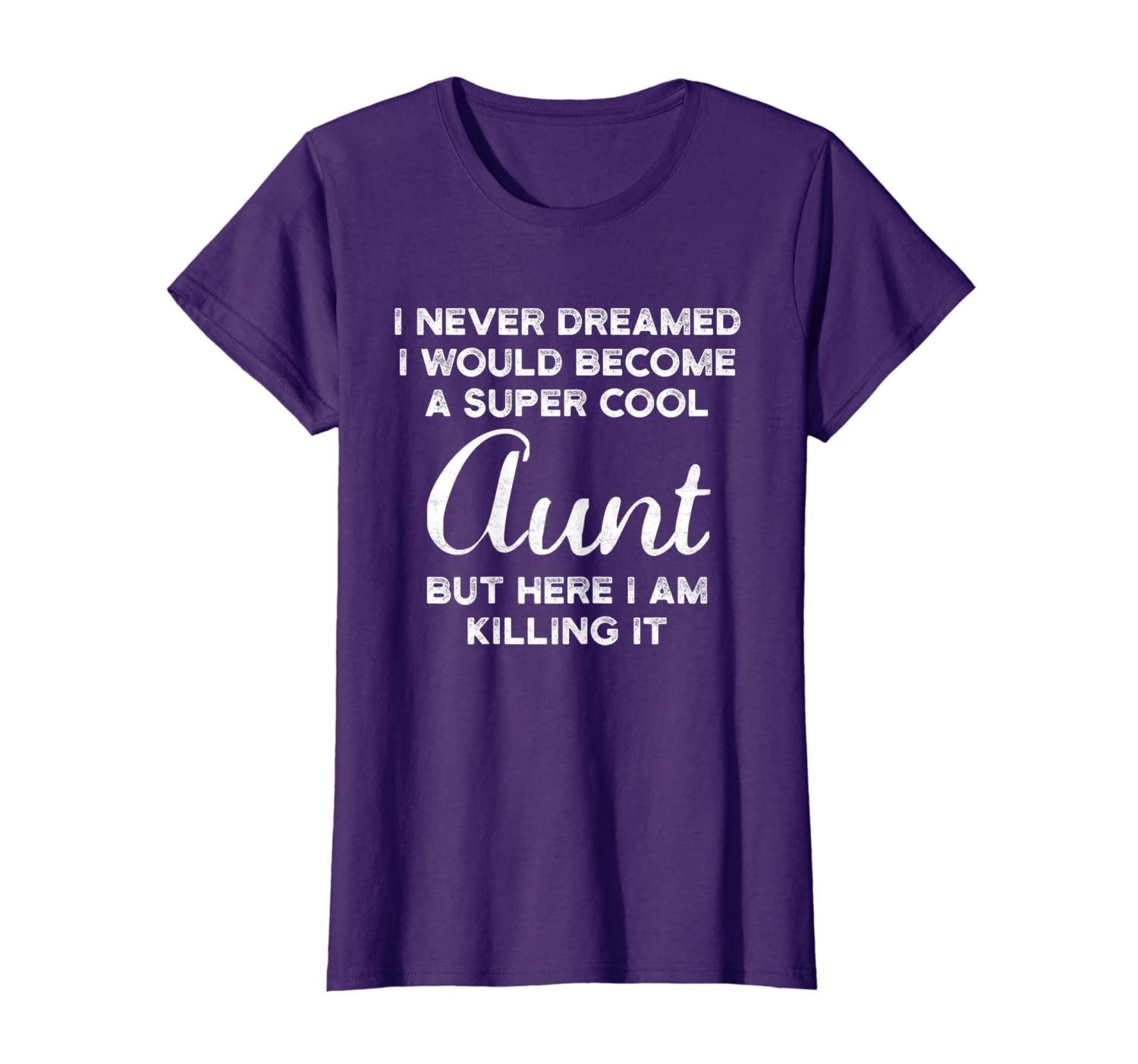 

Womens Super Cool Aunt But Here I Am Killing It T Shirt, White;black