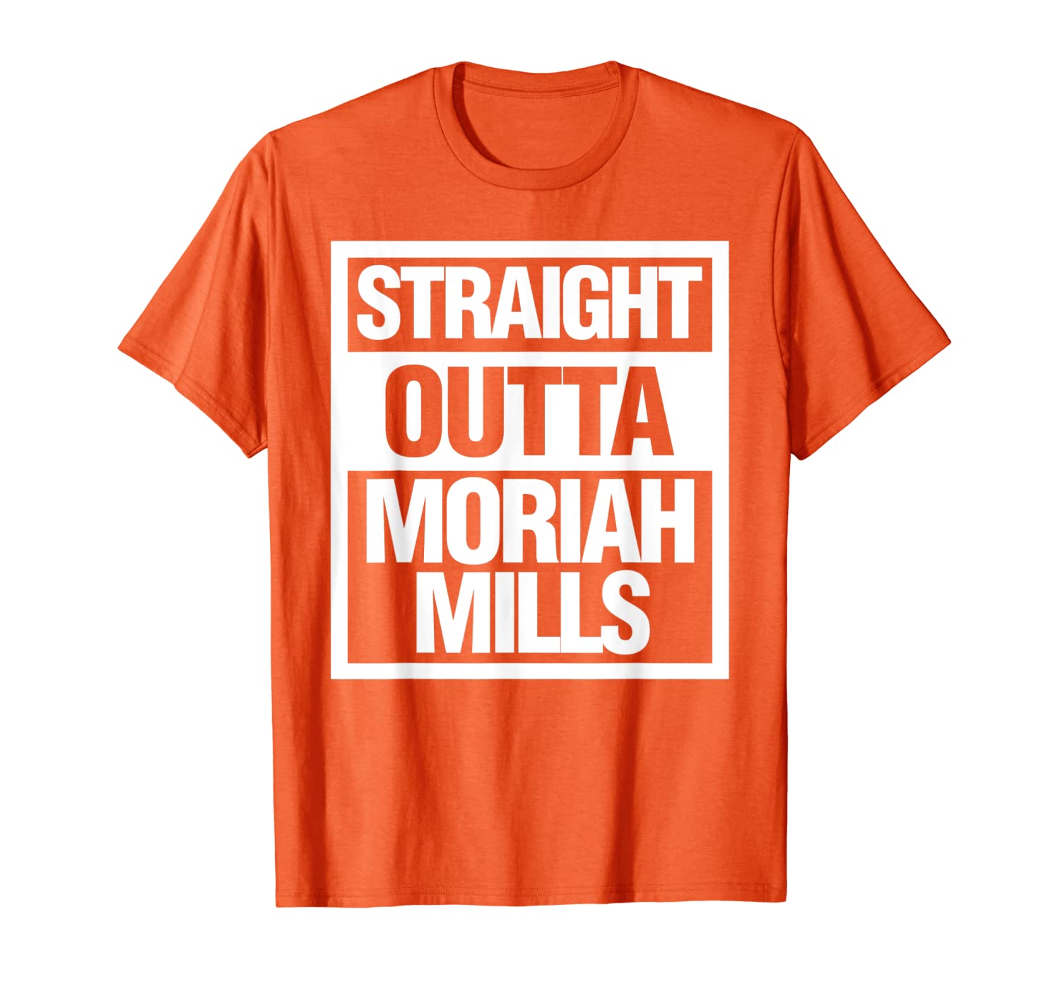 

Straight Outta Moriah Mills Funny Adult Parody T-Shirt, White;black