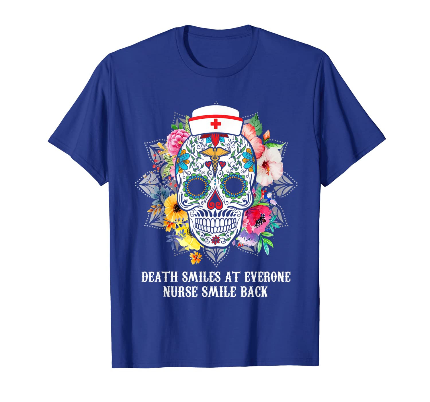 

Death Smiles At Everyone Nurse Smile Back Skull Tshirt T-Shirt, White;black