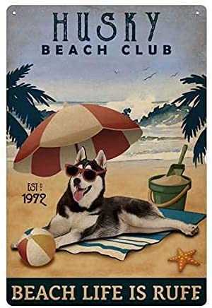Nostalgic tin Sign Metal Tin Sign Husky,Beach Life is Ruff Art Poster Bathroom and Room Retro Iron Painting Wall Decor Retro Bar Pub Diner-image-762673232