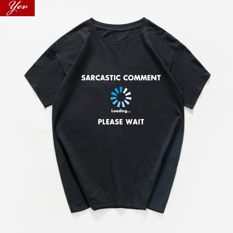 

sarcastic comment loading please wait funny t shirt Programmer letter Graphic novelty summer tops streetwear 220627, F761mt white