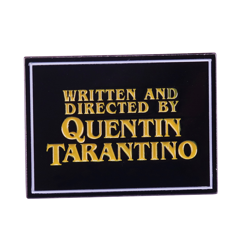 

Written and Directed by Quentin Tarantino Enamel Pin Trendy Movie Poster Brooch Brilliant Filmaker Hero Great Dialogue Starter, As picture