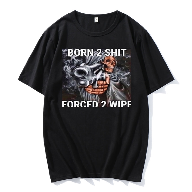 

Fashion Anime The Born To Shit Forced To Wipe Print O-neck Tshirt High Quality Oversized Mens Casual Short T-shirts 220615, Black