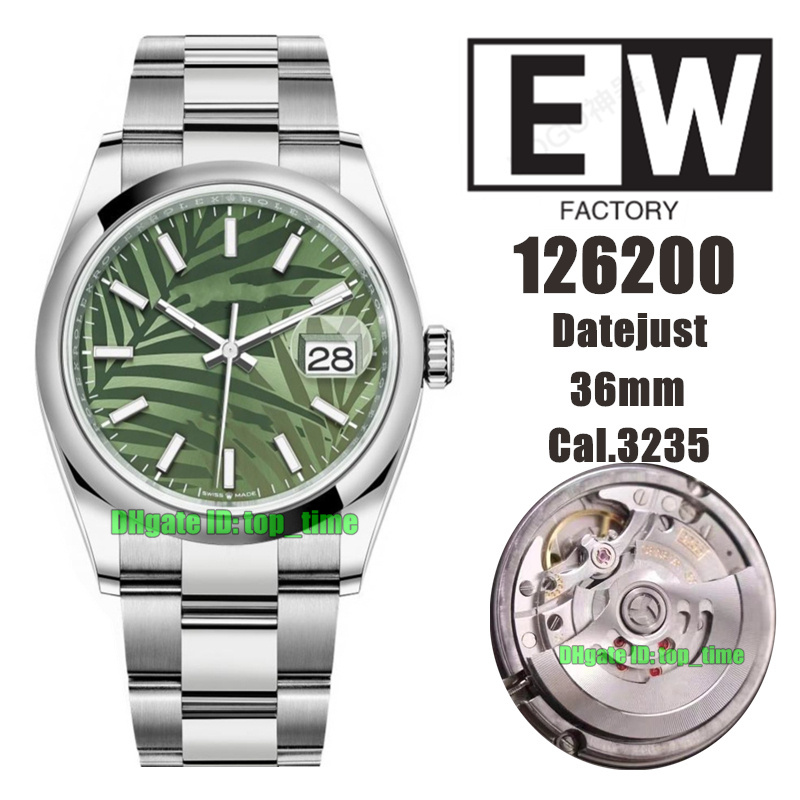 

EWF Top Quality Watches 126200 Date 36mm 904L SS Cal.3235 Automatic Mens Watch Green Palm Motif Dial Stainless Steel Bracelet Ladies Wristwatches, Vip
