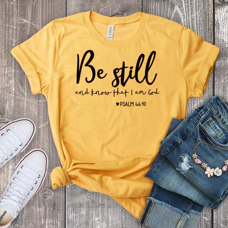 

Women Be Still And Know Tops That I Am God T-shirt Unisex Religious Christian Casual Summer Faith Bible Verse Top, Yellow