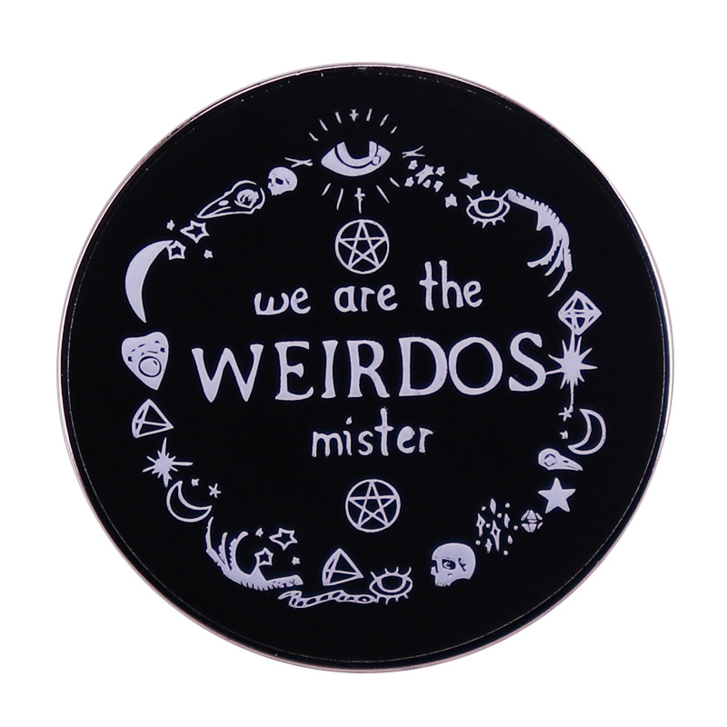 

We Are the Weirdos Mister Pin Brooch Button Badge, As picture