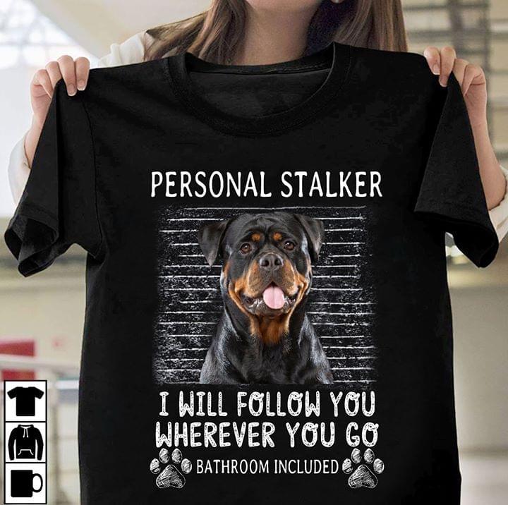 

Men's T-Shirts Rottweiler Personal Stalker I Will Follow You Wherever Go Bathroom Included T-ShirtMen's, 0301626-red