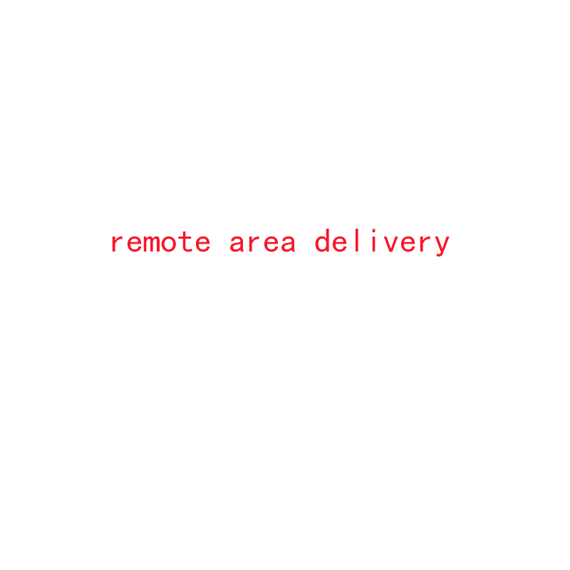 

this is remote area delivery cost link ,Will not ship, please do not place an order casually, thank you